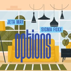 Options (Ft Sigma Foxx)