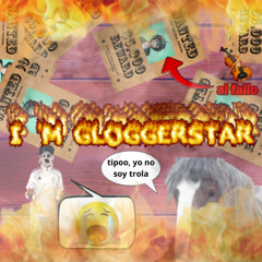 I'M GLOGGERSTAR