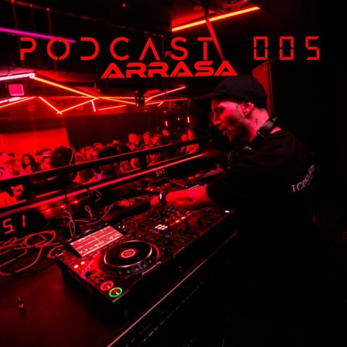 ARRASA podcast 005 HARD HARD TECHNO