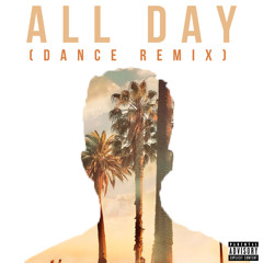 All Day (Dance Remix)
