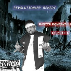 Revolutionary remedy ft u-poet