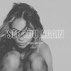 Miley Cyrus - See You Again - Kaspa & Just Kait Remix