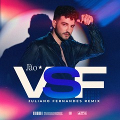 Jão - VSF (Juliano Fernandes Remix)