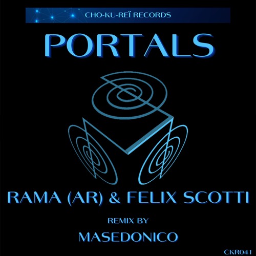 Rama (AR), Felix Scotti - Portals Of The Universe (Masedonico Remix) [Cho - Ku - Reï Records]
