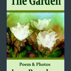 Read eBook [PDF] 🌟 The Garden: Poem & Photos Pdf Ebook
