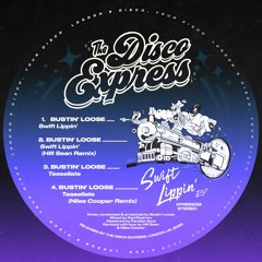 PREMIERE: Bustin' Loose - Swift Lippin' [The Disco Express]