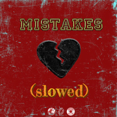 mistakes(slowed)