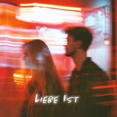 Liebe Ist - IIVEN x LEZA
