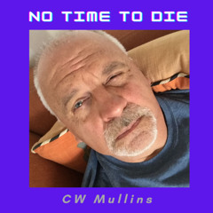 No Time To Die - 2024 ReMaster
