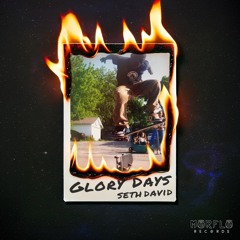 SETH DAVID: GLORY DAYS