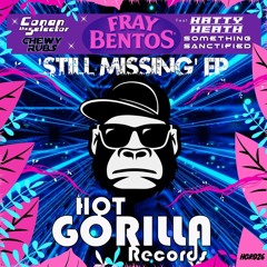 Fray Bentos Feat. Katty Heath - Still Missing (Conan The Selector Remix) Clip