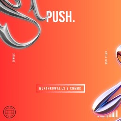 Push. feat. XNMИK