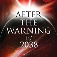 ACCESS EBOOK 💙 AFTER THE WARNING TO 2038 by  Bruce Cyr KINDLE PDF EBOOK EPUB