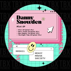 Premiere: Danny Snowden - Mist [Heavy House Society]