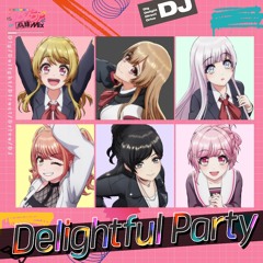 Delightful Party - D4DJ ALL MIX (Rinku, Kyoko, Saki, Rika, Tsubaki, Miyu)