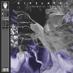 [ER004] A/Filatov - Chemical Equilibrium Incl. Voyager Solar System Remix (Previews)