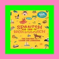 Read [ebook] [pdf] Spanish Wordsearch The Fun Way to Learn the Language Over 100 Puzzles! (Sirius La