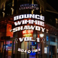 Schleep Presents: Bounce Wimmie Shawdy Vol. 1 (Full Tape)