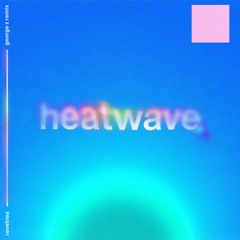 Revelries - Heatwave (George Z Remix)