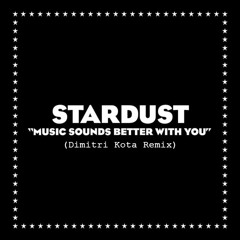 Stardust  - Music Sounds Better With You (DK Remix)