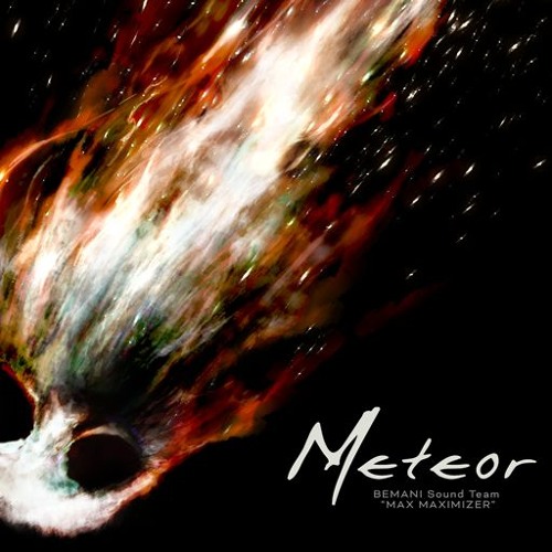 Meteor - BEMANI Sound Team "MAX MAXIMIZER"