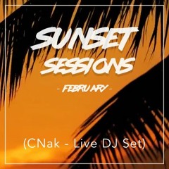 Sunset Sessions - Feb 2020 - CNak (Live DJ Set)