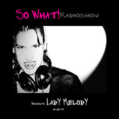 So What Radioshow 375/LadY MelodY