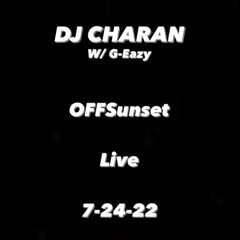 OFFSunset Live Set w/ G-Eazy 7-24-22