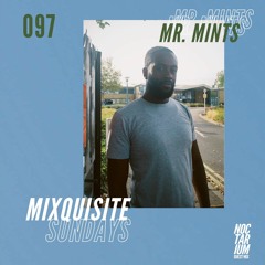 MIXQUISITE SUNDAYS 097│MR. MINTS
