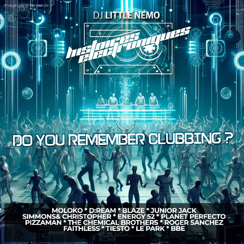 Histoires Electronique le Mix : Do You Remember Clubbing ?