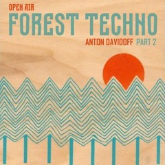 Anton Davidoff - Forest Techno @ Les Oryol