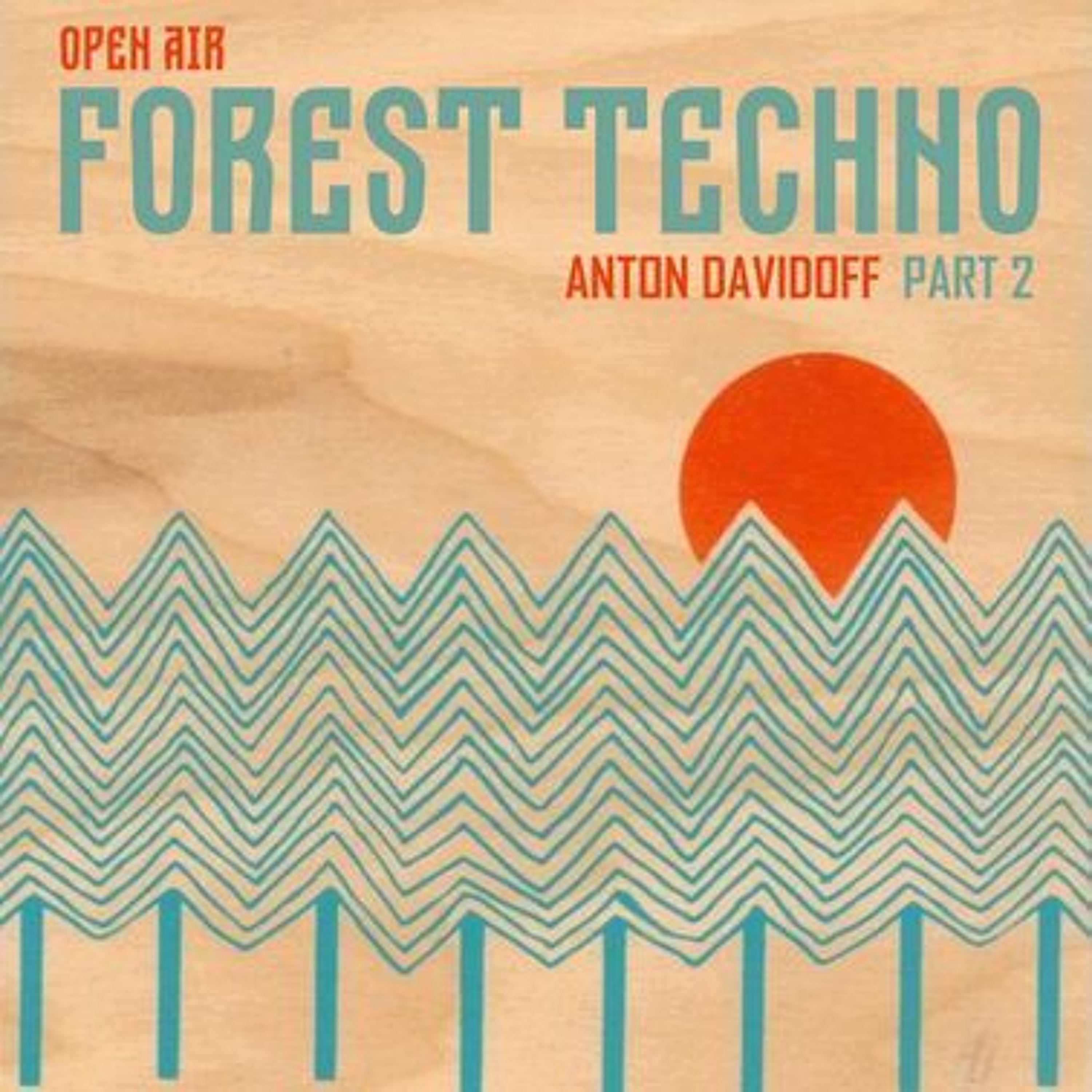 Anton Davidoff - Forest Techno @ Les Oryol episode artwork