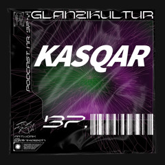 Glanzikultur Podcast NR. 37: KASQAR (DE)