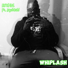WHIPLASH ft JayDaKidd