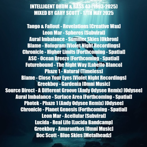 Intelligent Drum and Bass 43 (1993-2025) - 17th May 2025 - Mixed By Gary Scott