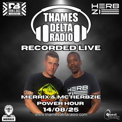 MERRIX & HERBZIE POWER HOUR - Thames Delta Radio