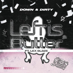Lefris - Down & Dirty (ft. LexBlaze)
