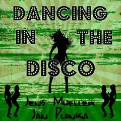 Jens Mueller & Jan Plonka - Dancing In The Disco (Radio Mix)