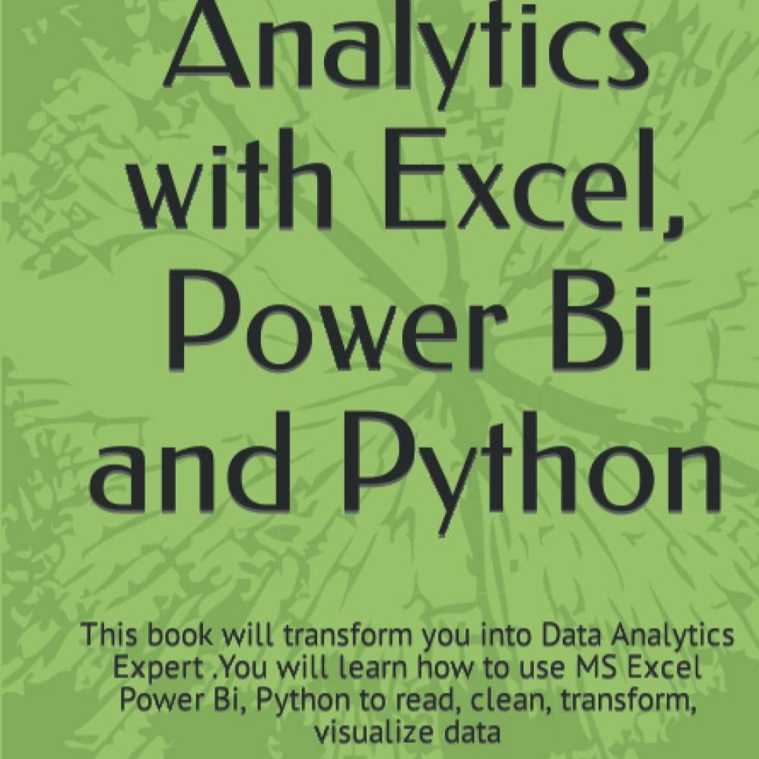 Stream [DOWNLOAD] Data Analytics with Excel, Power Bi and Python from ...