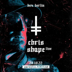 Chris Shape (live) | HEX Berlin 28102022