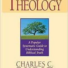[Get] EPUB KINDLE PDF EBOOK Basic Theology: A Popular Systematic Guide to Understanding Biblical Tru