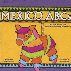 VIEW KINDLE PDF EBOOK EPUB Mexico ABCs: A Book About the People and Places of Mexico