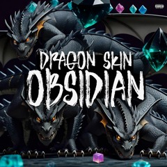 Dragon skin obsidian (prod.Frenzee)