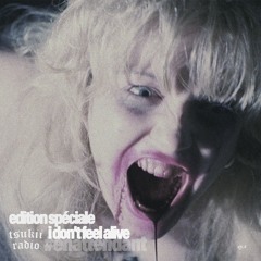 EP.4 - i don't feel alive (TSUKII RADIO)