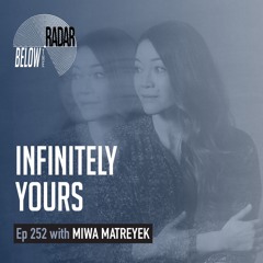 Infinitely Yours — with Miwa Matreyek