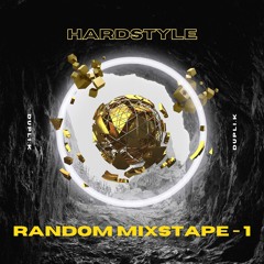 Hardstyle Random Mixstape 1 ll Dupli.K