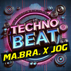 MA.BRA. X JOG - Techno Beat (Ma.Bra. Club Mix) 150 Bpm (C) Maurizio Braccagni