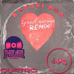 QUATRO- JJAY BLESSINGS RMX