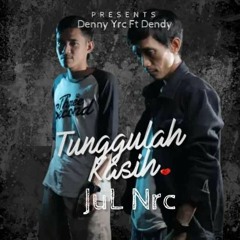 Tunggulah Kasih_Nabila [ Denny Bastian Ft Dendy  ] - NRC DJ™ • JuL Priview.mp3