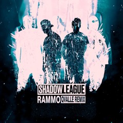 Shadow League - Rammo (QVALLE Remix) [FREE DOWNLOAD]